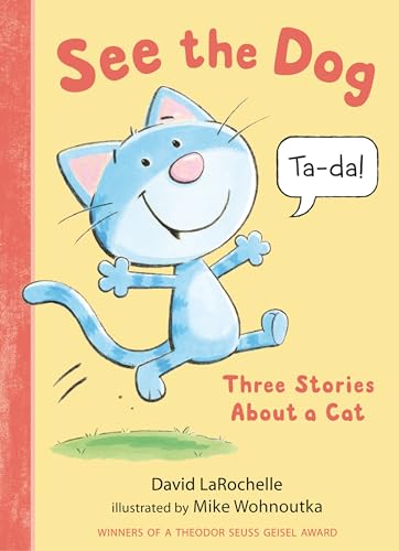 See the Dog Three Stories About a Cat